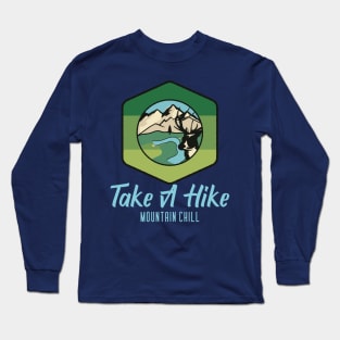 Take A Hike, mountain climbing, hiking, trekking, walking Long Sleeve T-Shirt